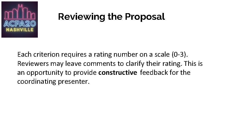 Reviewing the Proposal Each criterion requires a rating number on a scale (0 -3).