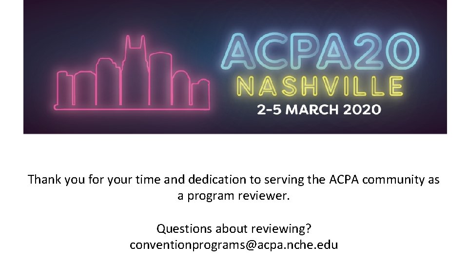 Thank You Thank you for your time and dedication to serving the ACPA community