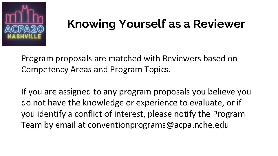 Knowing Yourself as a Reviewer Program proposals are matched with Reviewers based on Competency