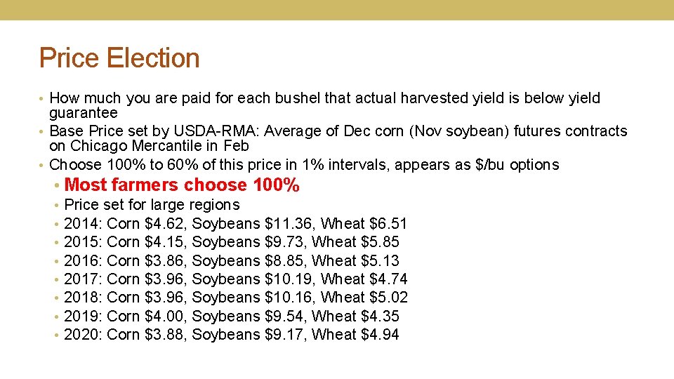 Price Election • How much you are paid for each bushel that actual harvested