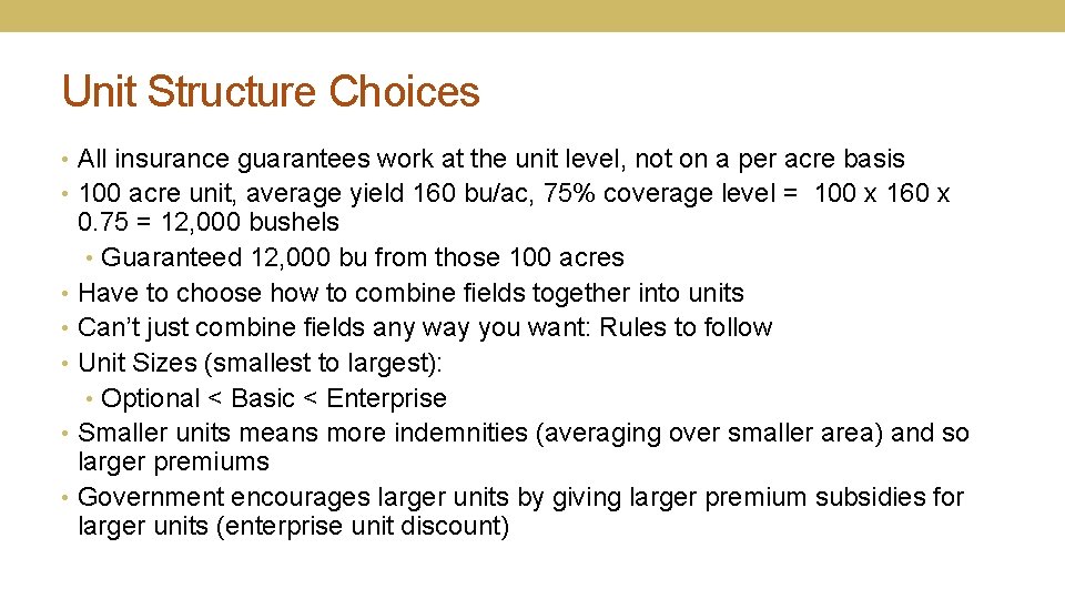 Unit Structure Choices • All insurance guarantees work at the unit level, not on