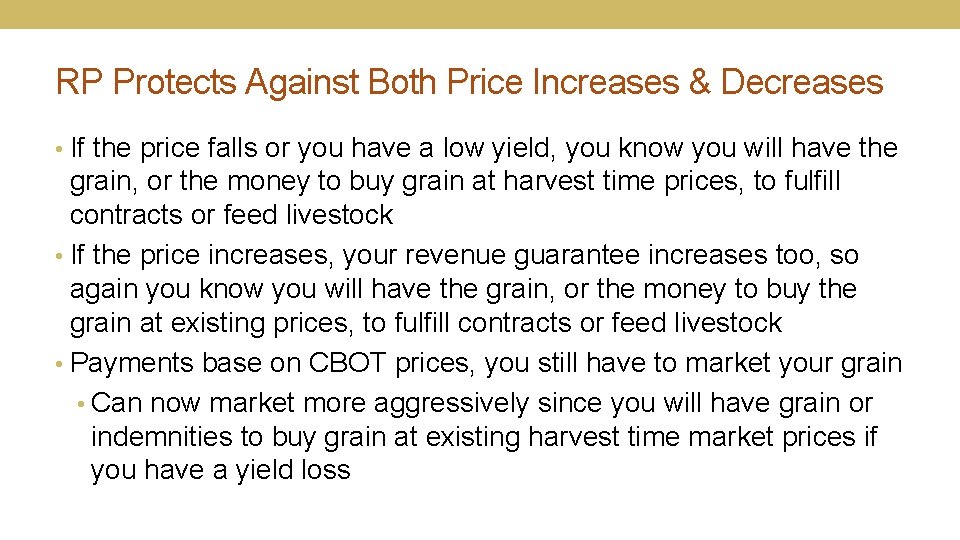 RP Protects Against Both Price Increases & Decreases • If the price falls or