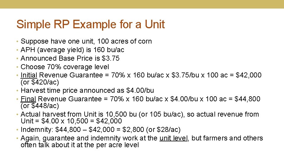 Simple RP Example for a Unit Suppose have one unit, 100 acres of corn