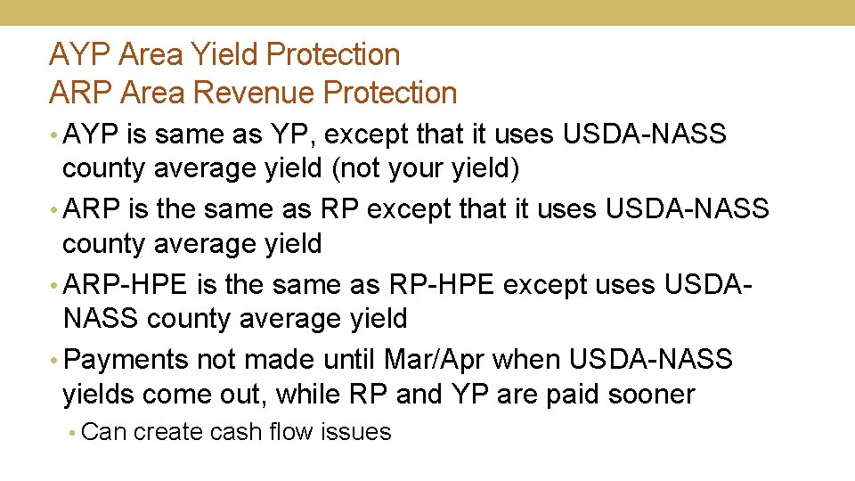 AYP Area Yield Protection ARP Area Revenue Protection • AYP is same as YP,