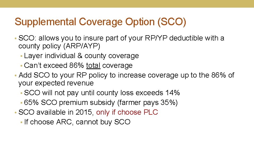 Supplemental Coverage Option (SCO) • SCO: allows you to insure part of your RP/YP