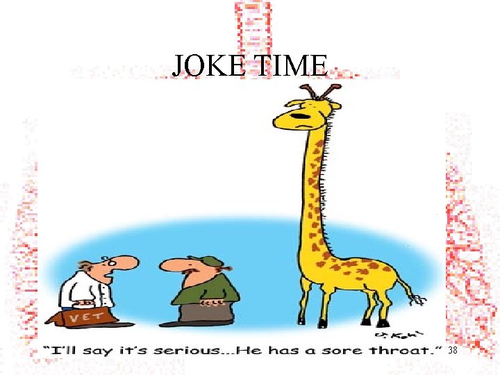 JOKE TIME 38 