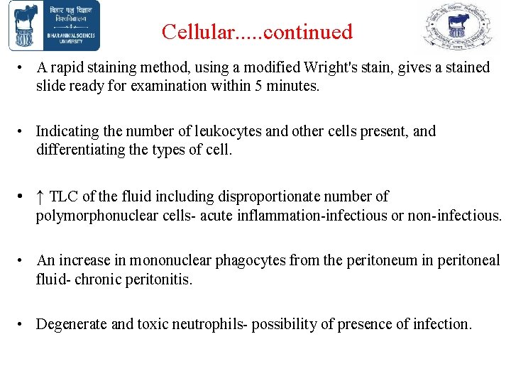 Cellular. . . continued • A rapid staining method, using a modified Wright's stain, Cellular. . . continued • A rapid staining method, using a modified Wright's stain,