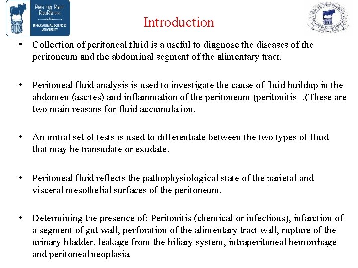 Introduction • Collection of peritoneal fluid is a useful to diagnose the diseases of Introduction • Collection of peritoneal fluid is a useful to diagnose the diseases of