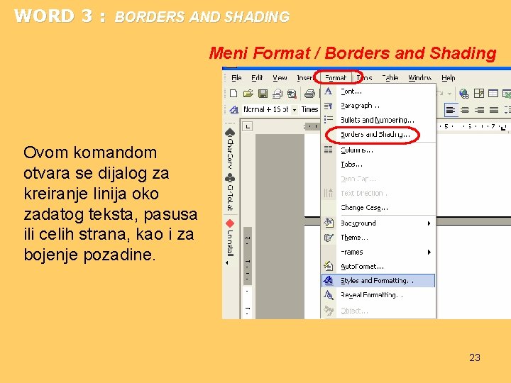 WORD 3 : BORDERS AND SHADING Meni Format / Borders and Shading Ovom komandom