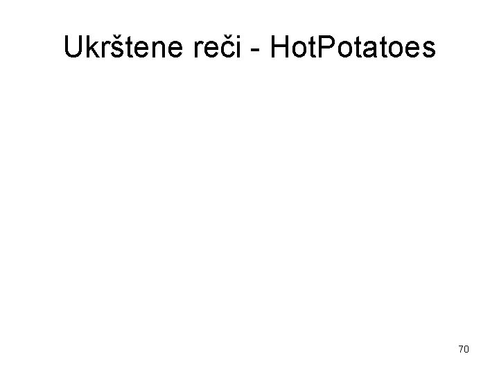 Ukrštene reči - Hot. Potatoes 70 