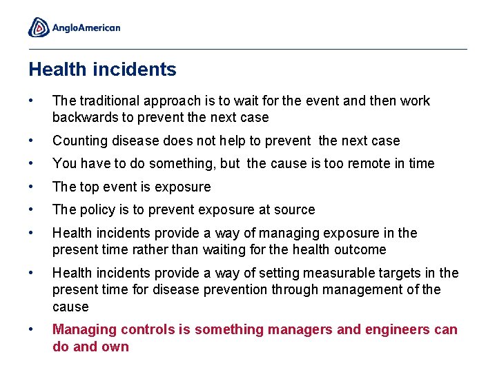 Health incidents • The traditional approach is to wait for the event and then