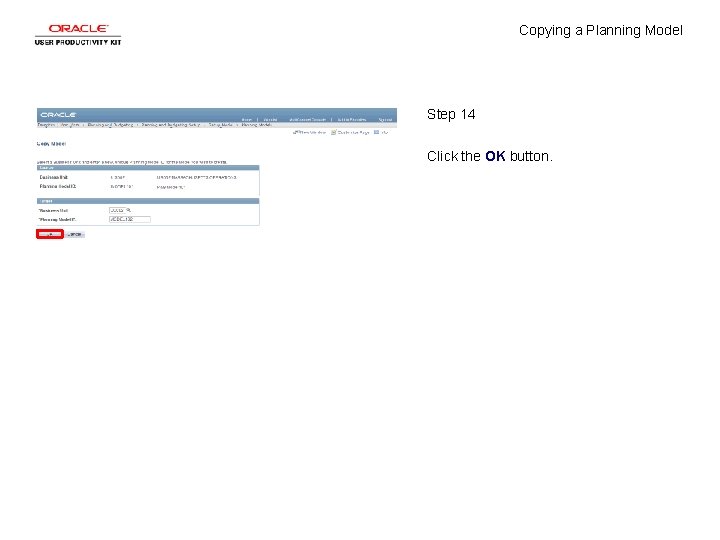 Copying a Planning Model Step 14 Click the OK button. 