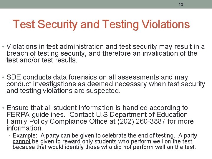 13 Test Security and Testing Violations • Violations in test administration and test security