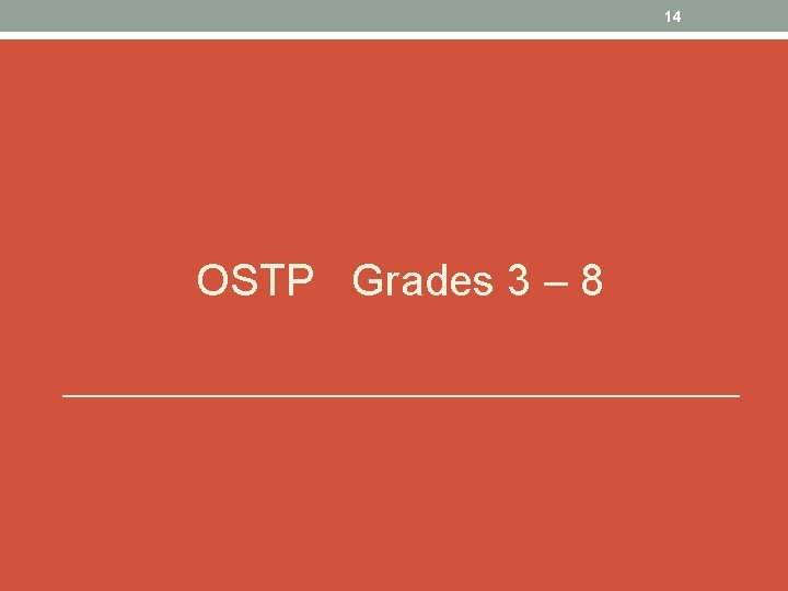 14 OSTP Grades 3 – 8 