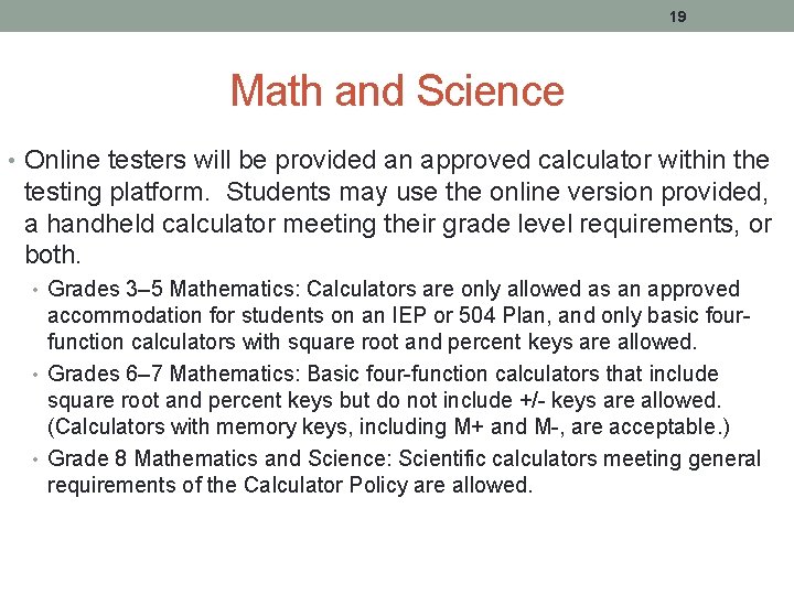 19 Math and Science • Online testers will be provided an approved calculator within