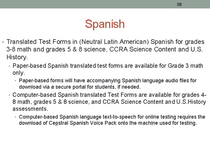 28 Spanish • Translated Test Forms in (Neutral Latin American) Spanish for grades 3