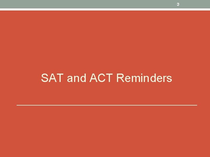 3 SAT and ACT Reminders 