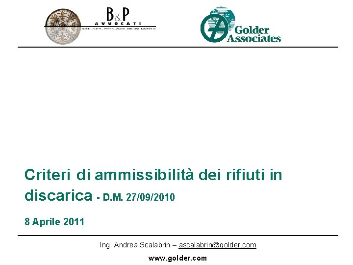 Criteri di ammissibilità dei rifiuti in discarica - D. M. 27/09/2010 8 Aprile 2011