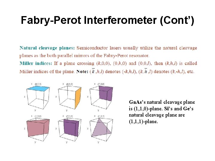 Fabry-Perot Interferometer (Cont’) Ga. As’s natural cleavage plane is (1, 1, 0)-plane. Si’s and