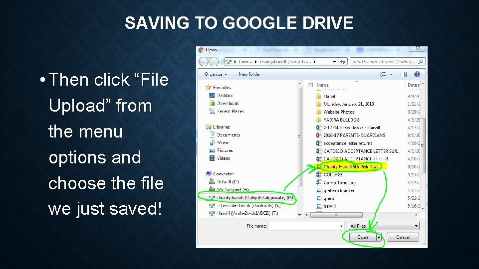 SAVING TO GOOGLE DRIVE • Then click “File Upload” from the menu options and