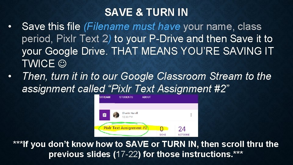 SAVE & TURN IN • Save this file (Filename must have your name, class