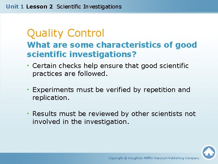 Unit 1 Lesson 2 Scientific Investigations Quality Control What are some characteristics of good