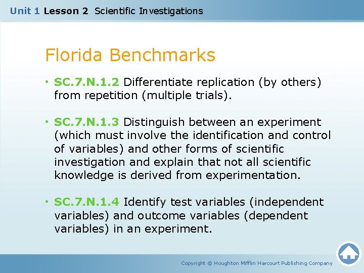 Unit 1 Lesson 2 Scientific Investigations Florida Benchmarks • SC. 7. N. 1. 2