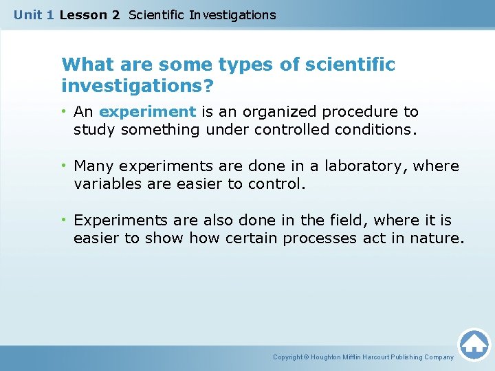 Unit 1 Lesson 2 Scientific Investigations What are some types of scientific investigations? •