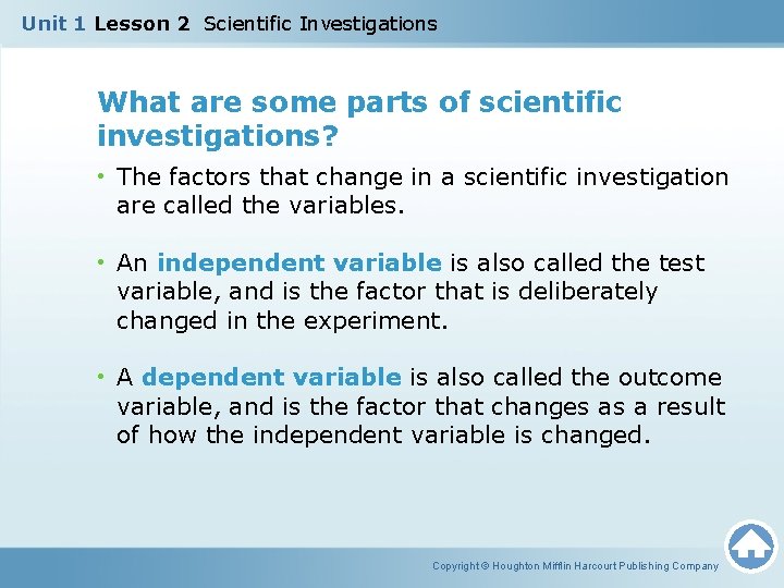 Unit 1 Lesson 2 Scientific Investigations What are some parts of scientific investigations? •