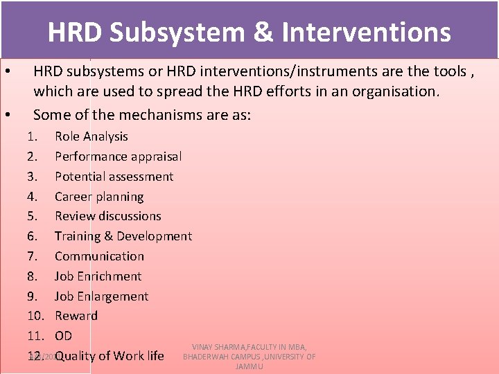 HRD Subsystem & Interventions • • HRD subsystems or HRD interventions/instruments are the tools