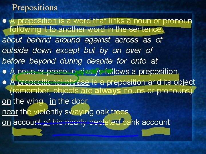 Prepositions A preposition is a word that links a noun or pronoun following it