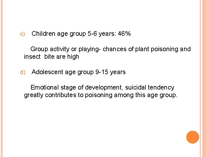 c) Children age group 5 -6 years: 46% Group activity or playing- chances of