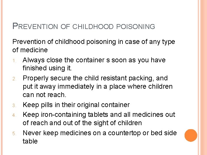 PREVENTION OF CHILDHOOD POISONING Prevention of childhood poisoning in case of any type of