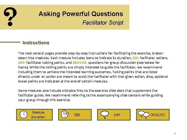 Asking Powerful Questions Facilitator Script Instructions The next several pages provide step-by-step instructions for Asking Powerful Questions Facilitator Script Instructions The next several pages provide step-by-step instructions for