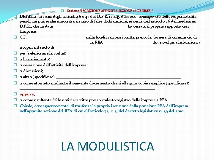 � Sezione “ISCRIZIONE APPOSITA SEZIONE (A REGIME)” � Dichiara, ai sensi degli articoli 46