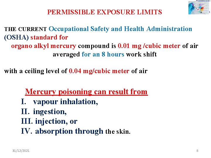 PERMISSIBLE EXPOSURE LIMITS THE CURRENT Occupational Safety and Health Administration (OSHA) standard for organo