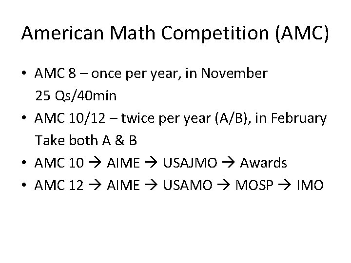 American Math Competition (AMC) • AMC 8 – once per year, in November 25