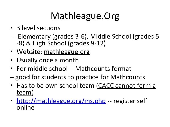 Mathleague. Org • 3 level sections -- Elementary (grades 3 -6), Middle School (grades