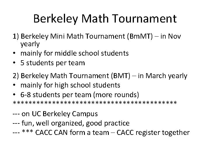 Berkeley Math Tournament 1) Berkeley Mini Math Tournament (Bm. MT) – in Nov yearly