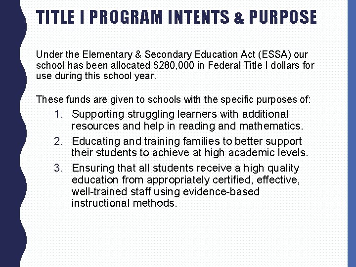 TITLE I PROGRAM INTENTS & PURPOSE Under the Elementary & Secondary Education Act (ESSA) TITLE I PROGRAM INTENTS & PURPOSE Under the Elementary & Secondary Education Act (ESSA)