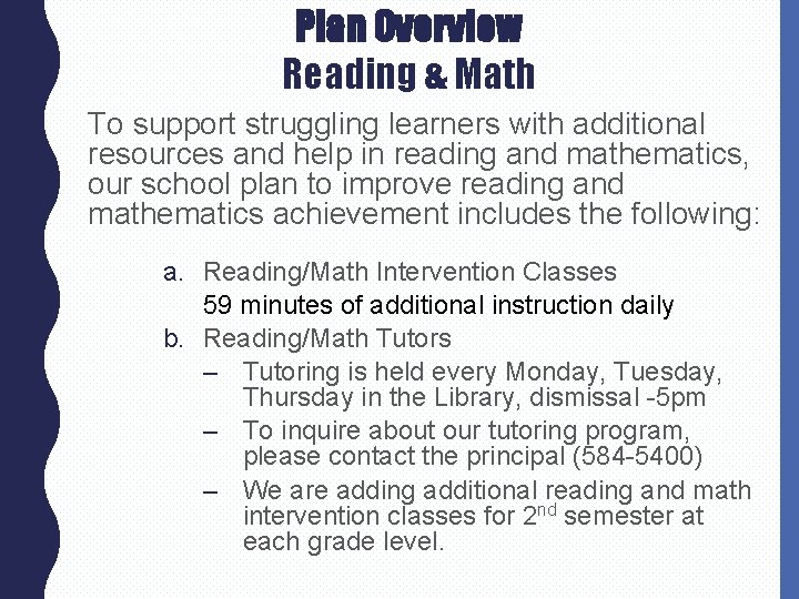 Plan Overview Reading & Math To support struggling learners with additional resources and help Plan Overview Reading & Math To support struggling learners with additional resources and help