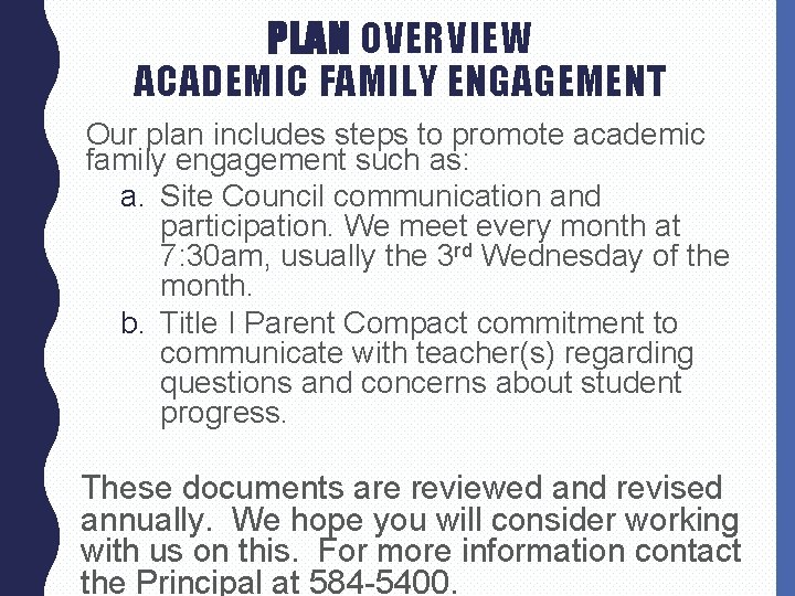 PLAN OVERVIEW ACADEMIC FAMILY ENGAGEMENT Our plan includes steps to promote academic family engagement PLAN OVERVIEW ACADEMIC FAMILY ENGAGEMENT Our plan includes steps to promote academic family engagement