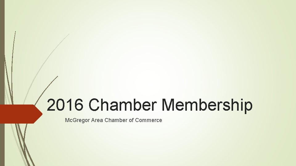 2016 Chamber Membership Mc. Gregor Area Chamber of Commerce 