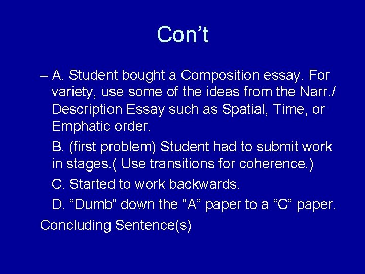Con’t – A. Student bought a Composition essay. For variety, use some of the