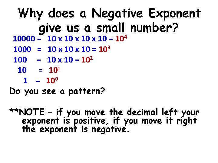 Why does a Negative Exponent give us a small number? 10000 = 10 x