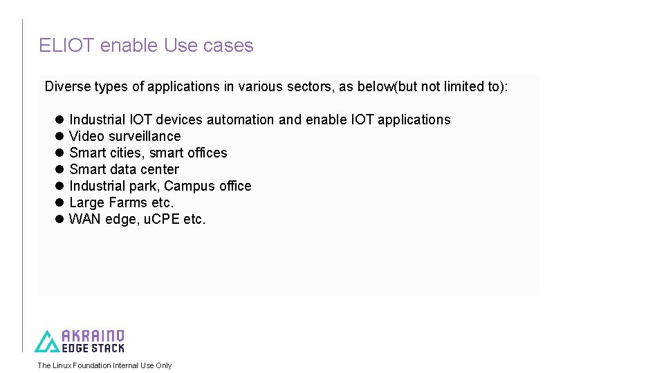 ELIOT enable Use cases Diverse types of applications in various sectors, as below(but not