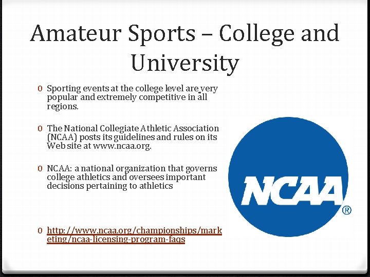 Amateur Sports – College and University 0 Sporting events at the college level are