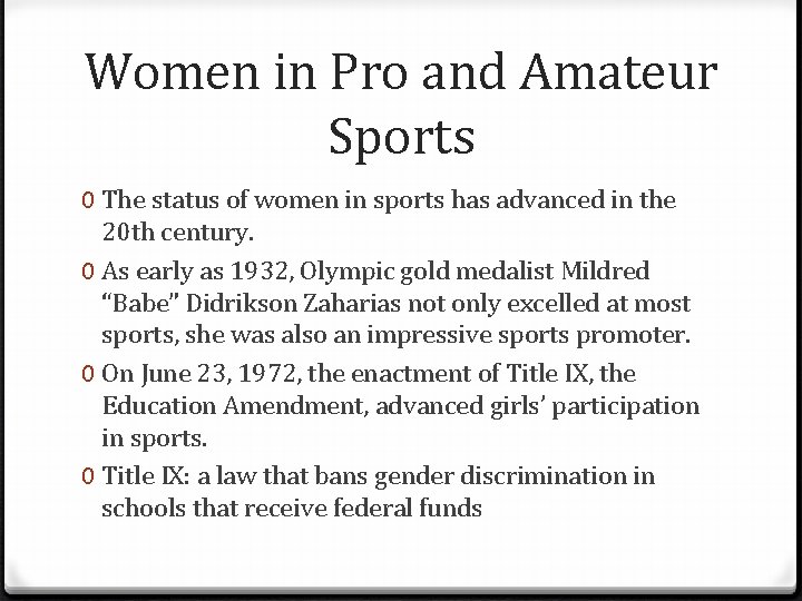 Women in Pro and Amateur Sports 0 The status of women in sports has