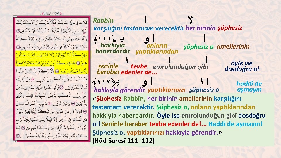  ﻻ ﺍ Rabbin karşılığını tastamam verecektir her birinin şüphesiz ﻳ hakkıyla ﺍ ﻭ