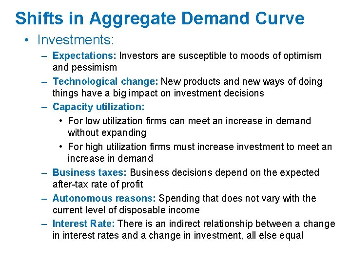 Shifts in Aggregate Demand Curve • Investments: – Expectations: Investors are susceptible to moods Shifts in Aggregate Demand Curve • Investments: – Expectations: Investors are susceptible to moods